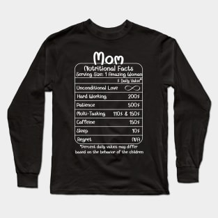 Mom Nutritional Facts (for Dark Shirts) Long Sleeve T-Shirt